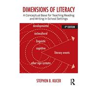 Dimensions of Literacy: A Conceptual Base for Teaching Reading and Writing in School Settings