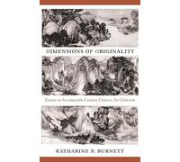 Dimensions of Originality: Essays on Seventeenth-Century Chinese Art Criticism