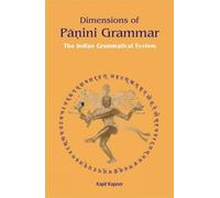 Dimensions of Panini Grammar: The Indian Grammatical System