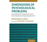 Dimensions of Psychological Problems – Replacing Diagnostic Categories – Oxford University Press