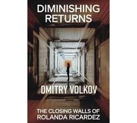 Diminishing Returns: The Closing Walls of Rolanda Ricardez (Psych Thrillers)
