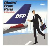 Dimitri From Paris - Cruising Attitude