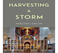 Dimitrij Grcar Harvesting a Storm Paperback Book Dimitrij Grcar Multicolor