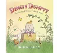 Dimity Dumpty: The Story of Humpty's Little Sister