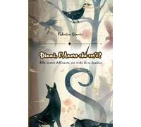 Dimmi, l'amore che cos'è?