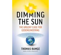 Dimming the Sun: The Urgent Case for Geoengineering