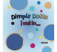 Dimple Dotts: I want to…