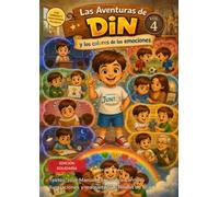 Din y los colores de las emociones: Las aventuras de Din - Cuentos para colorear Vol. 4