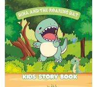 DINA AND THE ROARING DAY: KIDS STORY BOOK