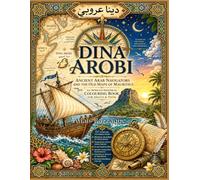 Dina Arobi: Ancient Arab Navigators and The Old Maps of Mauritius