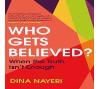 Dina Nayeri Who Gets Believed? Hardback Book Dina Nayeri Multicolor