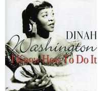 Dinah Washington - Dinah Washington - I Know How To Do It