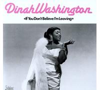 Dinah Washington - If You Don't Believe I'm Leaving [Vinyl]