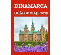 DINAMARCA GUÍA DE VIAJE 2025
