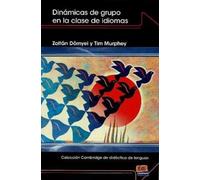Dinamicas de grupo en la clase de idiomas : Coleccion Cambridge de didactica de lenguas
