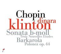 Dinara Klinton - Chopin: Sonata in B-flat minor, Barcarolle in F sharp major
