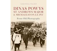Dinas Powys St Andrews Major & Michaelston-le-Pit From Old Photographs