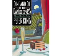 Dine and Die on the Danube Express: A Gourmet Detective Mystery (Gourmet Detective, 8)