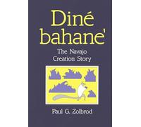 Dine Bahane: The Navajo Creation Story