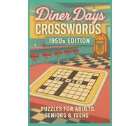 Diner Days Crosswords 1950s Edition: Crossword Puzzles with easy to read print about Vintage, Retro Diner, 1950s, and more|6x9 inches, 120 pages| 50+ ... Gift for Vacations, Holidays and Relaxation.