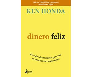 Dinero feliz: Descubre el arte japonés para vivir en armonía con lo que tienes