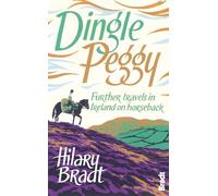 Dingle Peggy: Further travels on horseback through Ireland (Bradt Travel Guides (Travel Literature))