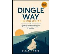 Dingle Way Hiking Guide: Stage-by-Stage Route Planning, Town Stops, Accommodation & Resupply