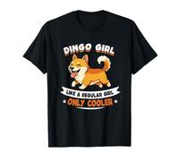 Dingo Girl, Like A Regular Girl Only Cooler - Dingo Dog T-Shirt