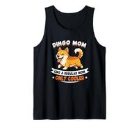 Dingo Mom, Like A Regular Mom Only Cooler - Dingo Dog Tank Top