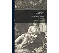 Dingo: the Story of an Outlaw