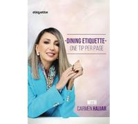 Dining Etiquette: One Tip per Page with Carmen Hajjar