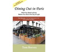 Dining Out in Paris - What You Need to Know Before You Get to the City of Light