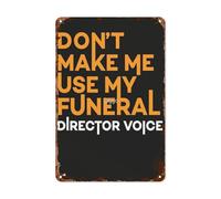 dining room wall decor Don't Make Me Use My Funeral Director Voice 2 vintage signs metal Decor Bathroom,Yard,Wedding,and More Retro Tin Decor with Inspirational Life Quotes 8X12inch