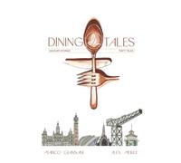 Dining Tales Revised Edition: Savoury Stories Tasty Tales