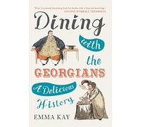 Dining with the Georgians: A Delicious History