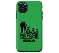 Dink Couple Two Incomes Endless Adventures DinkLife Case for iPhone 11 Pro Max