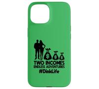 Dink Couple Two Incomes Endless Adventures DinkLife Case for iPhone 15