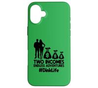 Dink Couple Two Incomes Endless Adventures DinkLife Case for iPhone 16 Plus