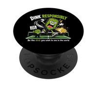 Dink Responsibly Be The Dink You Wish To See PopSockets Adhesive PopGrip