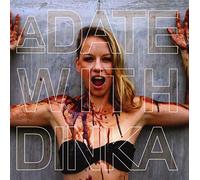 Dinka - A Date With Dinka