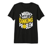 Dinking Problem Pickleball Enthusiast Lover Humor Premium T-Shirt