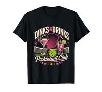 DINKS & Drinks Pickleball Club Pickleball Drinks T-Shirt