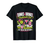DINKS & Drinks Pickleball Club Pickleball T-Shirt