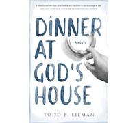 Dinner at God's House: A Novel