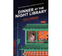 Dinner at the Night Library: The perfect next comfort read for lovers of Japanese fiction