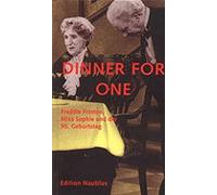 Dinner for one: Freddie Frinton, Miss Sophie und der 90. Geburtstag, Ronstein.