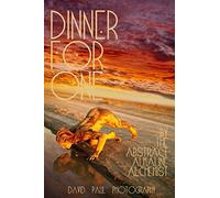 Dinner for One: poetry meditation photography: Volume 1 (Well of Wellness)