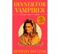 Dinner for Vampires : Life on a Cult TV Show (While also in an Actual Cult!)