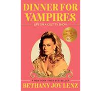 Dinner for Vampires: Life on a Cult TV Show (While Also in an Actual Cult!)