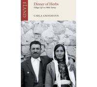 Dinner of Herbs: Village Life in 1960s Turkey